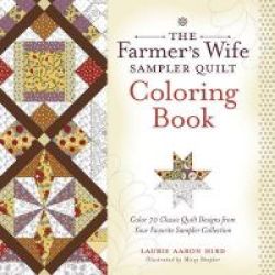 The Farmer& 39 S Wife Sampler Quilt Coloring Book - Color 70 Classic Quilt Designs From Your Favorite Sampler Collection Paperback