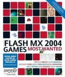 Macromedia Flash MX 2004 Games Most Wanted by Sham Bhangal