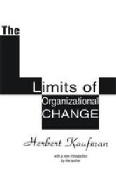 The Limits Of Organizational Change Hardcover 2ND New Edition