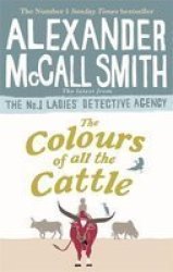 The Colours Of All The Cattle Paperback