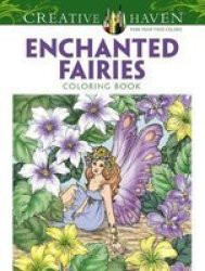 Creative Haven Enchanted Fairies Coloring Book Paperback