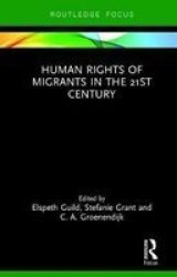 Human Rights Of Migrants In The 21ST Century Hardcover