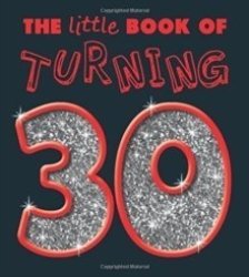 Turning 30 Little Book Paperback