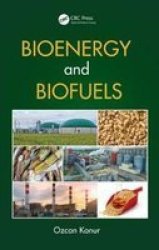 Bioenergy And Biofuels Hardcover