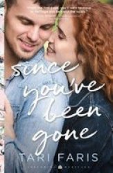 Since You& 39 Ve Been Gone Paperback