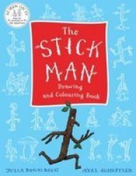 The Stick Man Drawing And Colouring Book Paperback