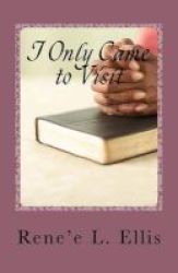 I Only Came To Visit Paperback