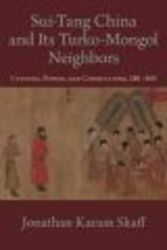 Sui-tang China And Its Turko-mongol Neighbors - Culture Power And Connections 580-800 hardcover