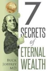 7 Secrets Of Eternal Wealth Paperback
