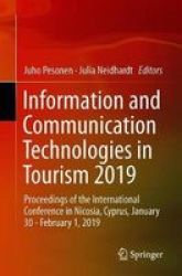 Information And Communication Technologies In Tourism 2019 - Proceedings Of The International Conference In Nicosia Cyprus January 30-FEBRUARY 1 2019 Paperback 1ST Ed. 2019