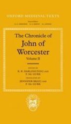 The Chronicle Of John Of Worcester: Volume Ii: The Annals From 450 To 1066 Hardcover Illustrated Ed