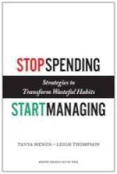 Stop Spending Start Managing - Strategies To Transform Wasteful Habits Hardcover