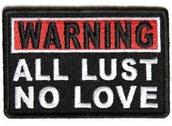 Warning All Lust No Love Red Funny Biker Motorcycle Vest Patch Mc Club PAT-3784