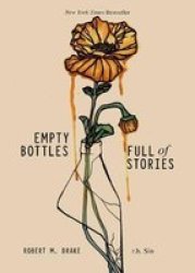 Empty Bottles Full Of Stories Paperback