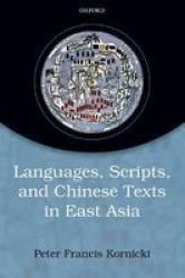 Languages Scripts And Chinese Texts In East Asia Hardcover