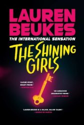 The Shining Girls - Lauren Beukes Paperback