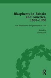 Blasphemy In Britain And America 1800-1930 Volume 1 Hardcover