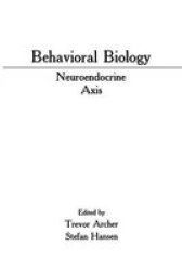 Behavioral Biology - Neuroendocrine Axis Paperback