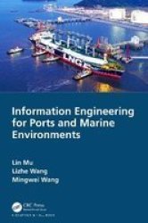 Information Engineering For Ports And Marine Environments Hardcover