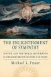 The Enlightenment Of Sympathy - Justice And The Moral Sentiments In The Eighteenth Century And Today paperback