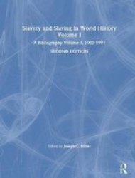 Slavery and Slaving in World History: A Bibliography : 1900-1991 Slavery & Slaving in World History