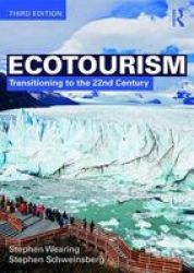 Ecotourism - Transitioning To The 22ND Century Paperback 3RD New Edition