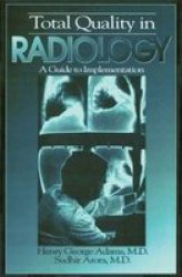 Total Quality in Radiology: A Guide to Implementation