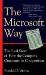 The Microsoft Way - The Real Story Of How The Company Outsmarts Its Competition Paperback