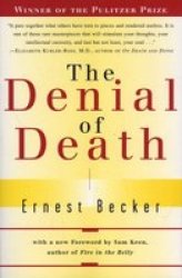 The Denial Of Death paperback New Edition