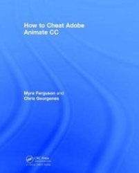 How To Cheat Adobe Animate Hardcover