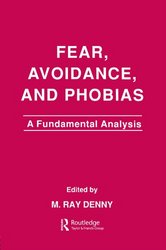 Fear, Avoidance, and Phobias: A Fundamental Analysis