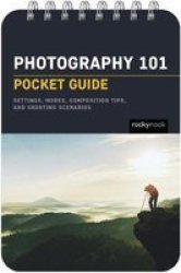 Photography 101: Pocket Guide - Rocky Nook Spiral Bound