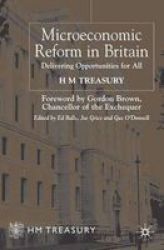 Microeconomic Reform in Britain - Delivering Opportunities for All