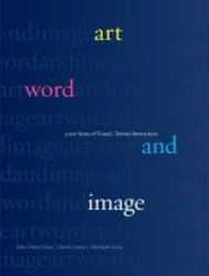 Art Word And Image - 2 000 Years Of Visual textual Interaction paperback