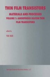 Thin Film Transistors - Materials And Processes Paperback Softcover Reprint Of The Original 1st Ed. 2004