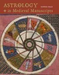 Astrology In Medieval Manuscripts Hardcover 2ND Revised Edition