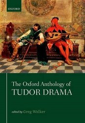 The Oxford Anthology Of Tudor Drama hardcover