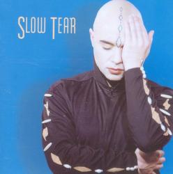 - Slow Tear CD