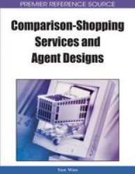 Comparison-Shopping Services and Agent Designs Premier Reference Source