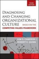 Diagnosing And Changing Organizational Culture - Kim S. Cameron Paperback