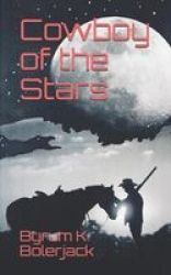 Cowboy Of The Stars Paperback